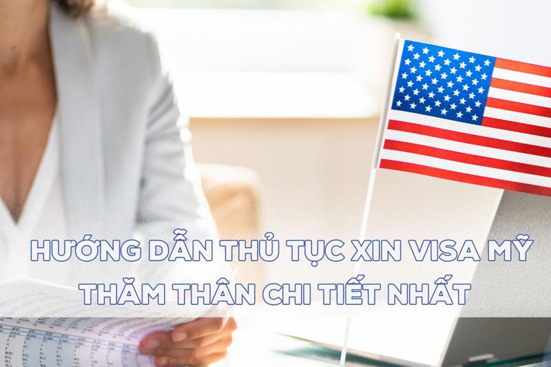 Huong-dan-thu-tuc-xin-visa-my