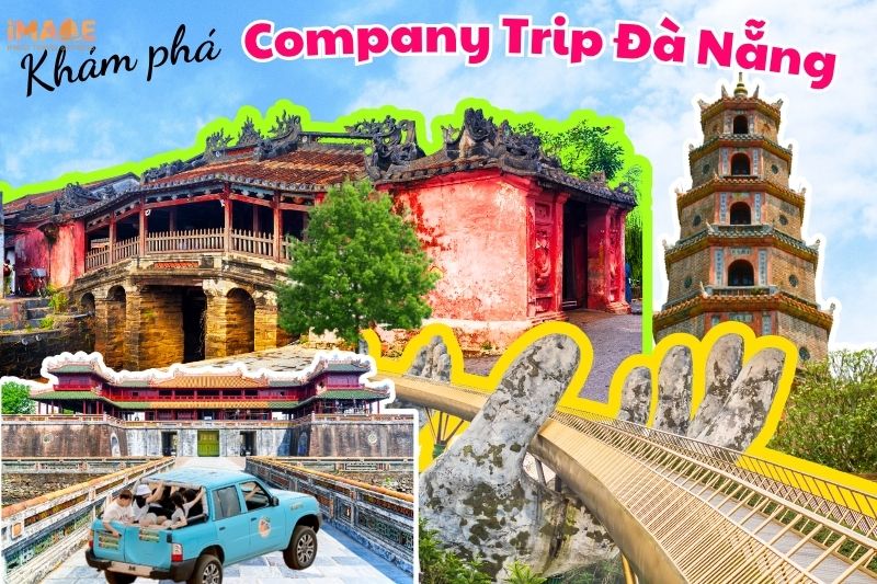COMPANY TRIP ĐÀ NẴNG SẴN SÀNG MÙA HÈ